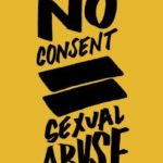 No Consent= Sexual Abuse