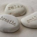 relax, breathe and smile